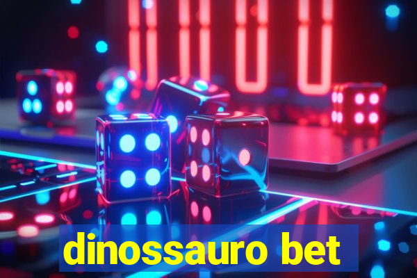 dinossauro bet